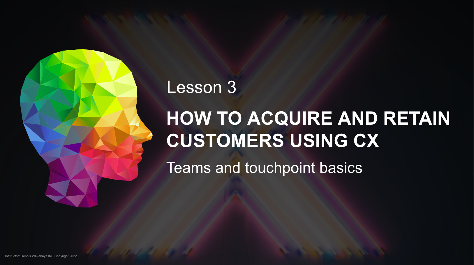 How to acquire and retain customers using CX